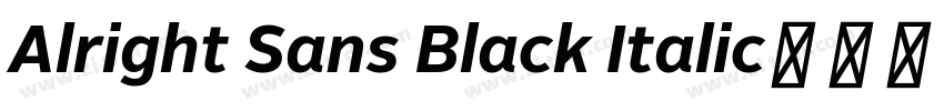 Alright Sans Black Italic字体版权字体转换